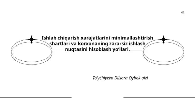 Ishlab chiqarish xarajatlarini minimallashtirish shartlari va korxonaning zararsiz ishlash nuqtasini hisoblash yo‘llari