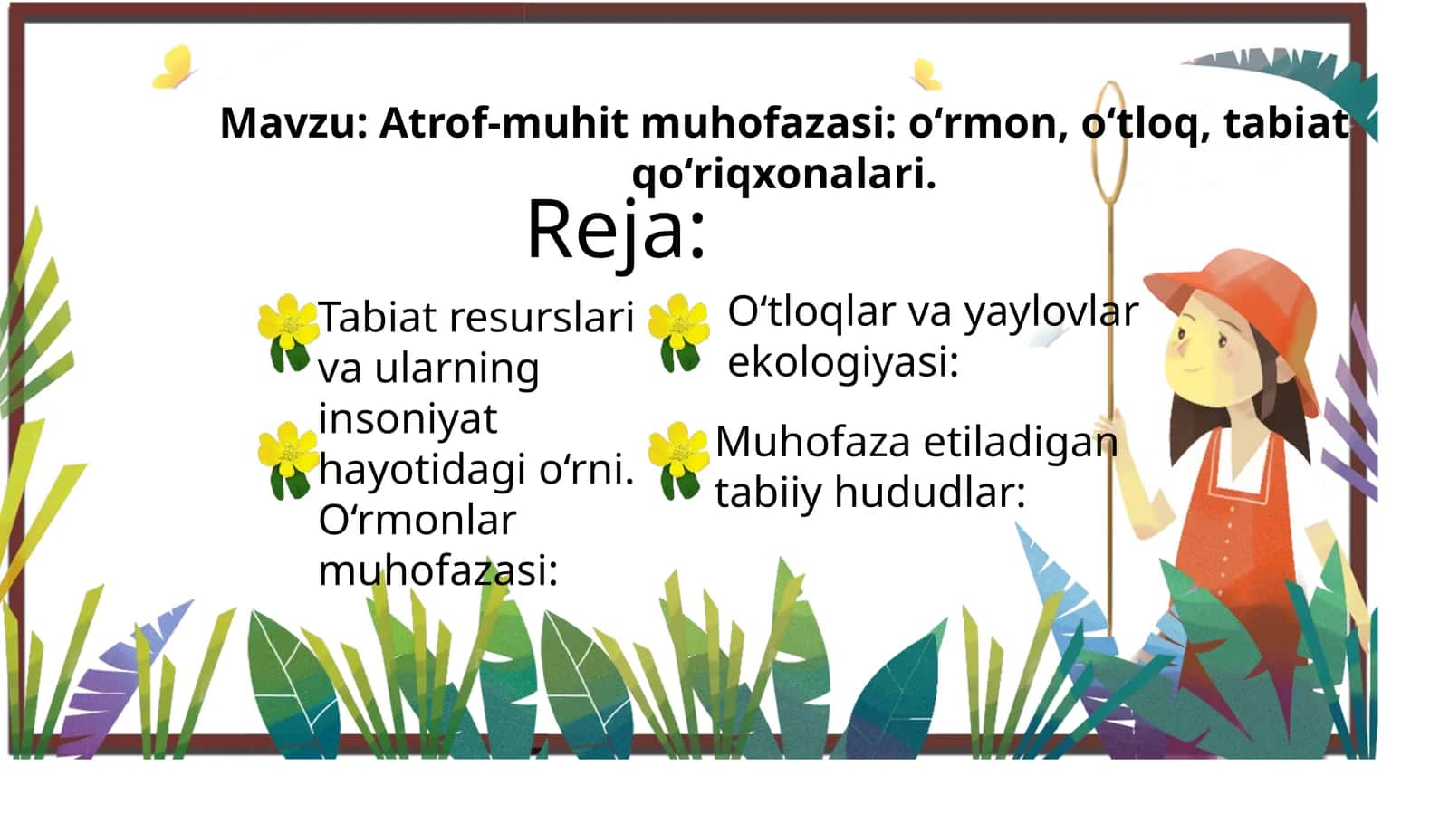 Mavzu: Atrof-muhit muhofazasi: oʻrmon, oʻtloq, tabiat qoʻriqxonalari.