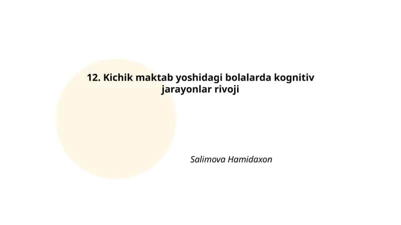 Kichik maktab yoshidagi bolalarda kognitiv jarayonlar rivoji