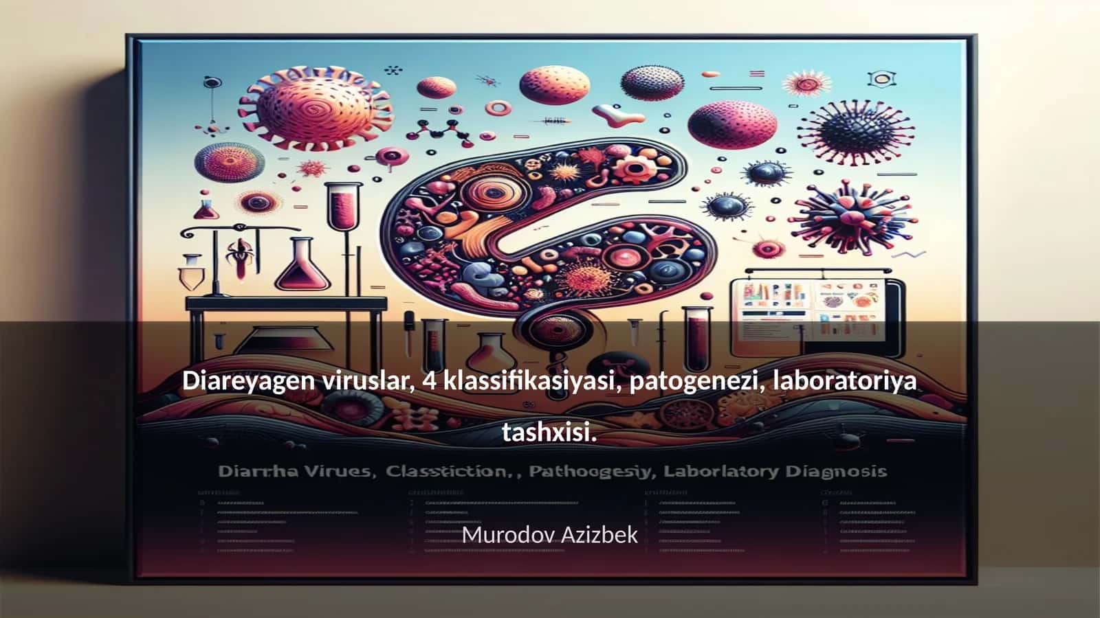 Diareyagen viruslar, 4 klassifikasiyasi, patogenezi, laboratoriya tashxisi