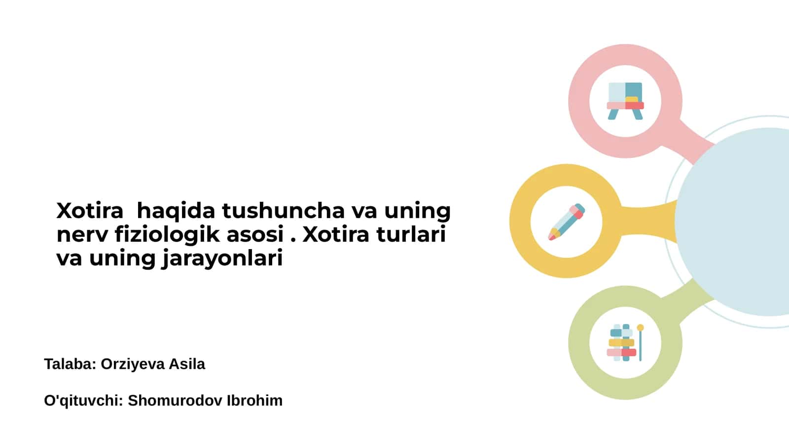 Xotira haqida tushuncha va uning nerv fiziologik asosi