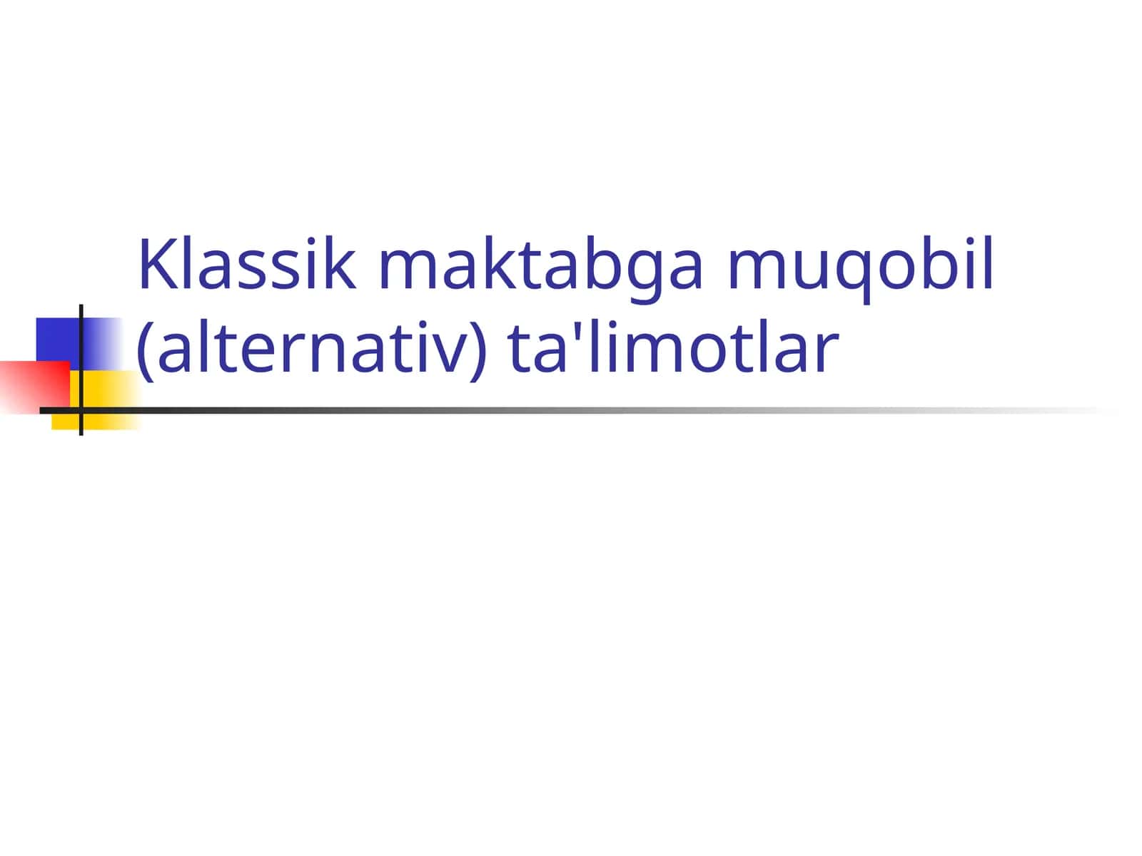 Klassik maktabga muqobil (alternativ) ta'limotlar