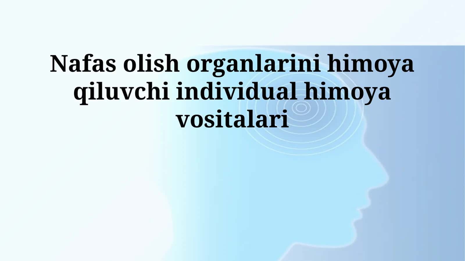 Nafas olish organlarini himoya qiluvchi individual himoya vositalari