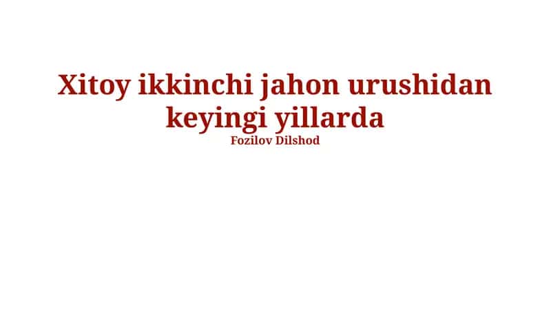 Ikkinchi Jahon Urushidan Keyingi Xitoyning Qayta Tiklanishi