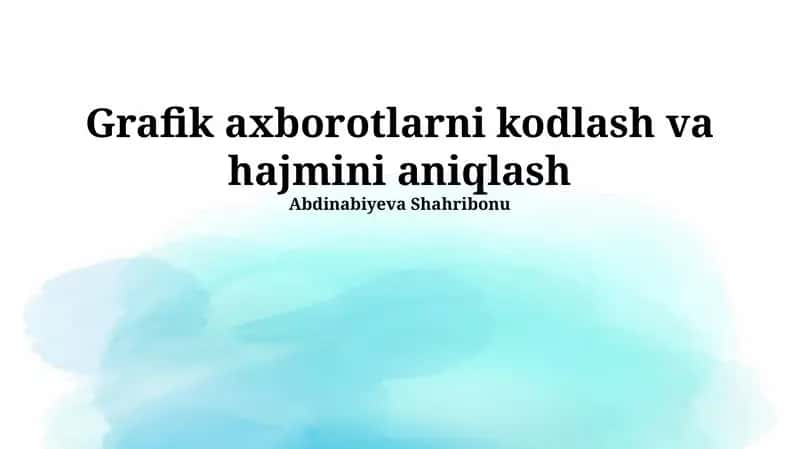 Zamonaviy grafik kodlash texnologiyalari