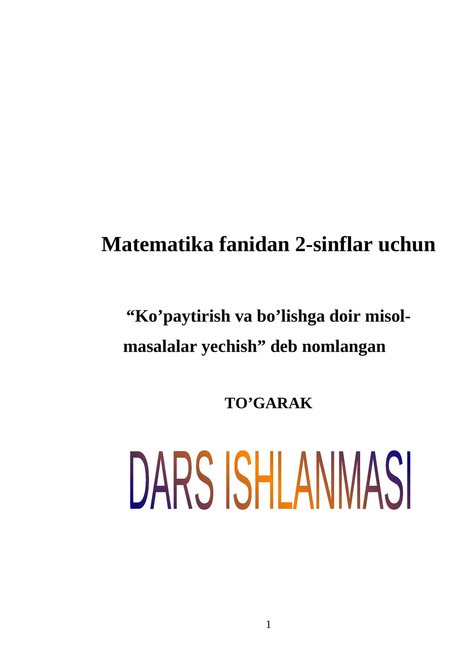 Ko’paytirish va bo’lishga doir misol-masalalar yechish