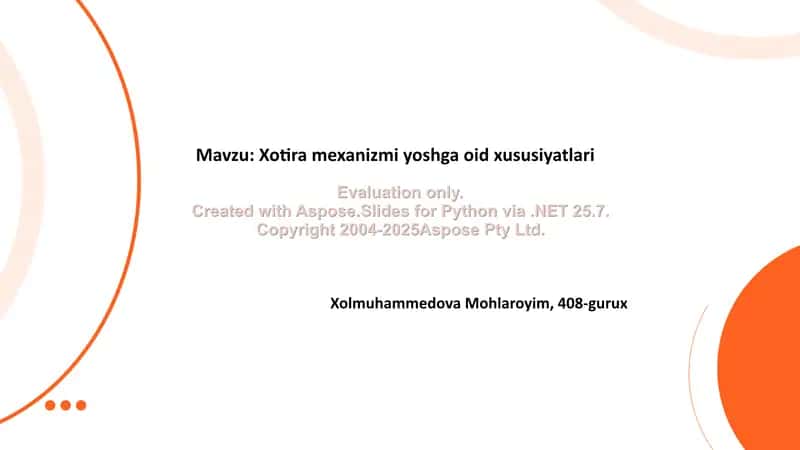 Xotira mexanizmi yoshga oid xususiyatlari