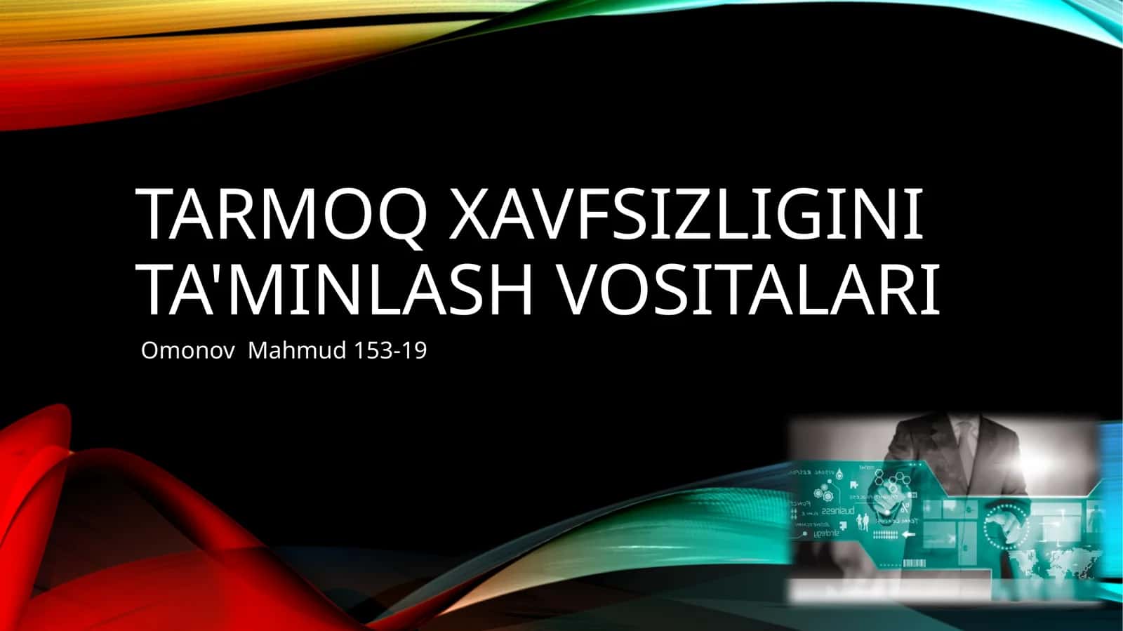 Tarmoq xavfsizligini ta'minlash vositalari