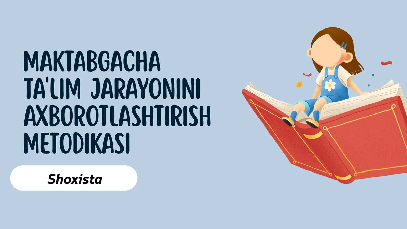 MAKTABGACHA TA'LIM JARAYONINI AXBOROTLASHTIRISH METODIKASI