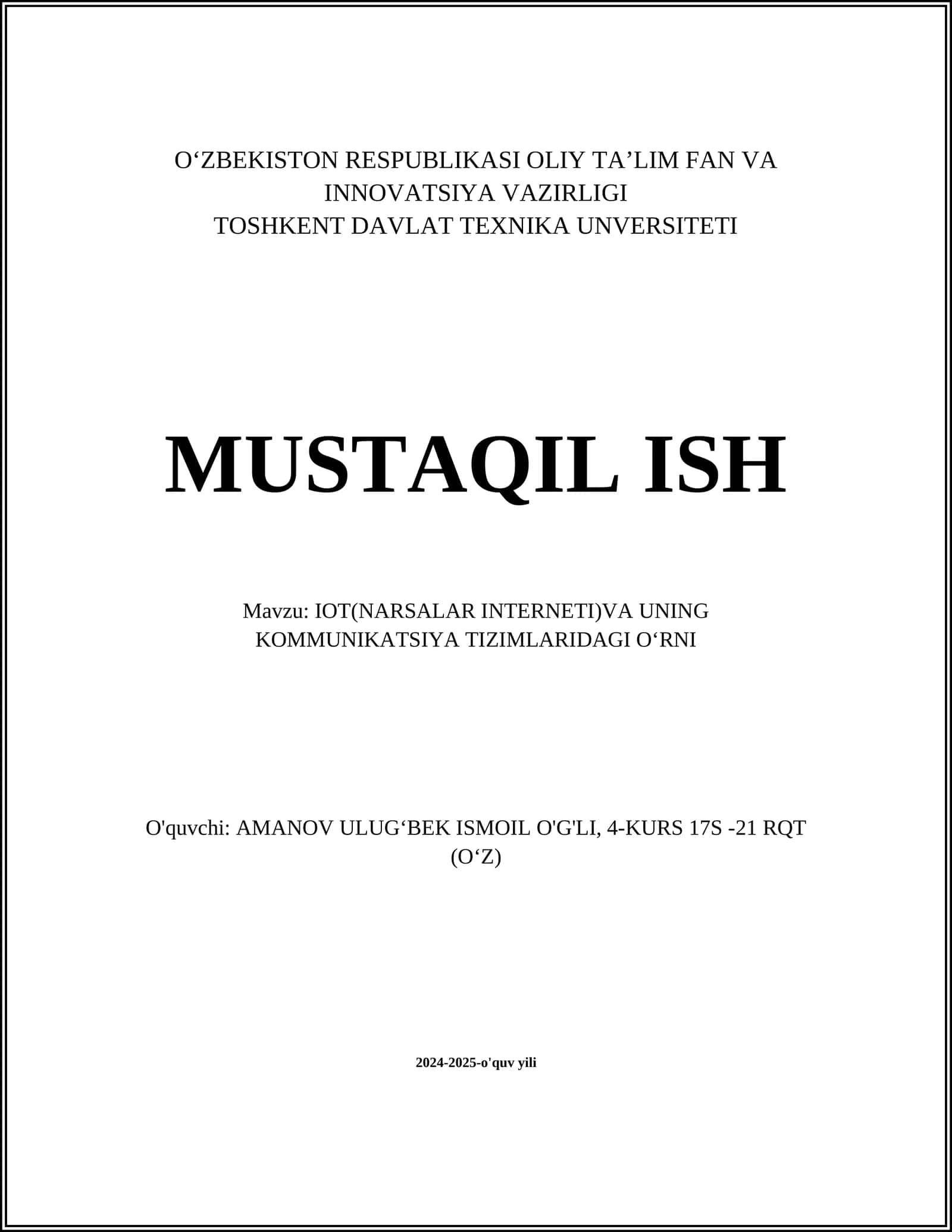 MUSTAQIL ISH Mavzu: IOT(NARSALAR INTERNETI)VA UNING KOMMUNIKATSIYA TIZIMLARIDAGI OʻRNI