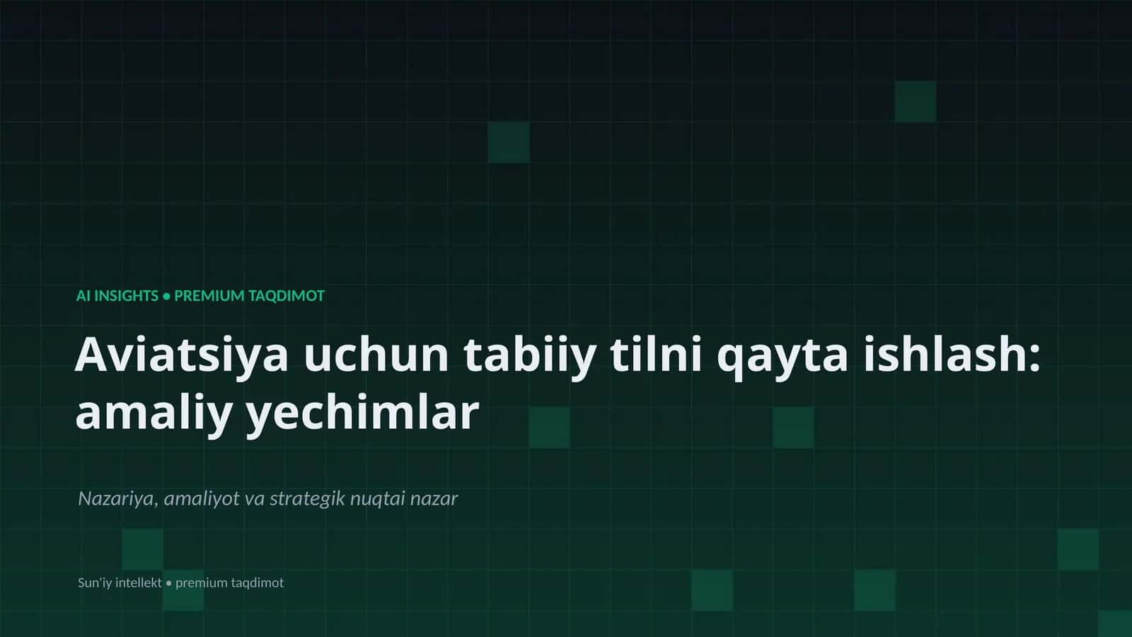 Aviatsiya uchun tabiiy tilni qayta ishlash: amaliy yechimlar