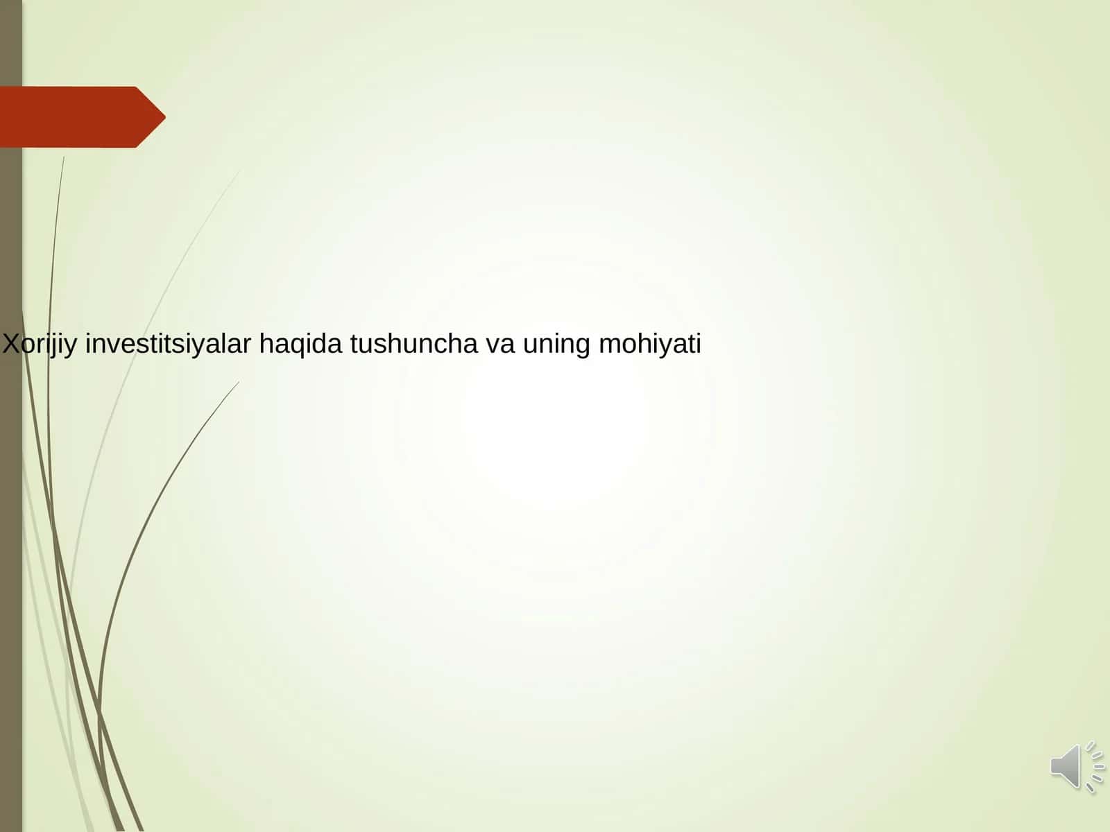 Xorijiy investitsiyalar haqida tushuncha va uning mohiyati