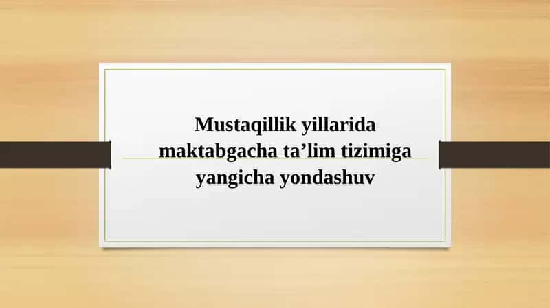 Mustaqillik yillarida maktabgacha ta’lim tizimiga yangicha yondashuv