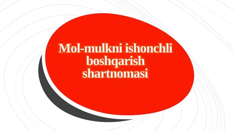 Mol-mulkni ishonchli boshqarish shartnomasi