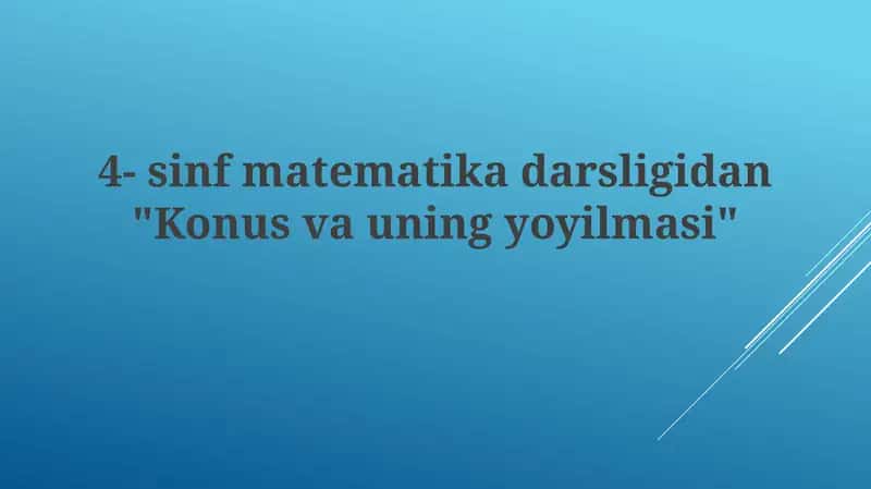 4-sinfmatematikadarsligidan"Konusvauningyoyilmasi"