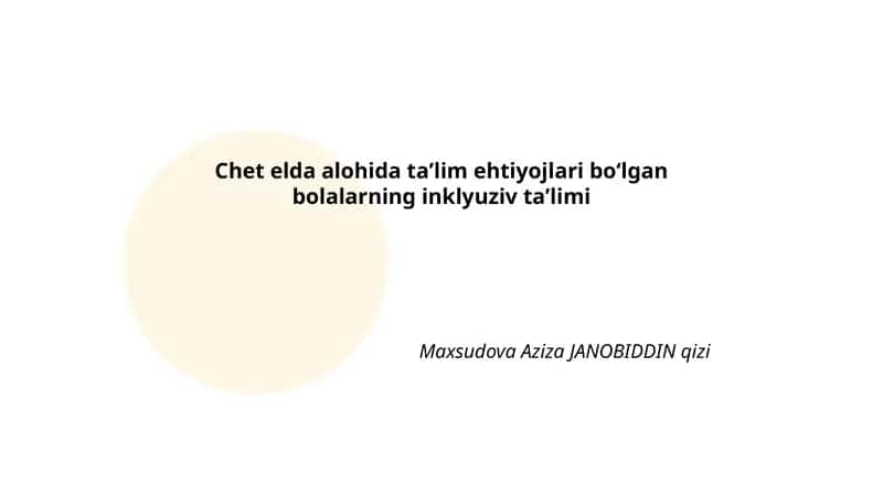 Chet elda alohida taʼlim ehtiyojlari boʻlgan bolalarning inklyuziv taʼlimi