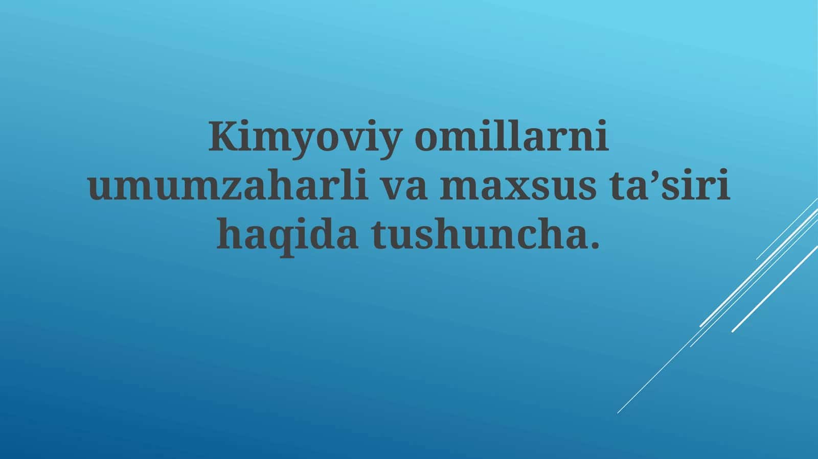 Kimyoviy omillarning umumiy va maxsus ta'siri haqida tushuncha