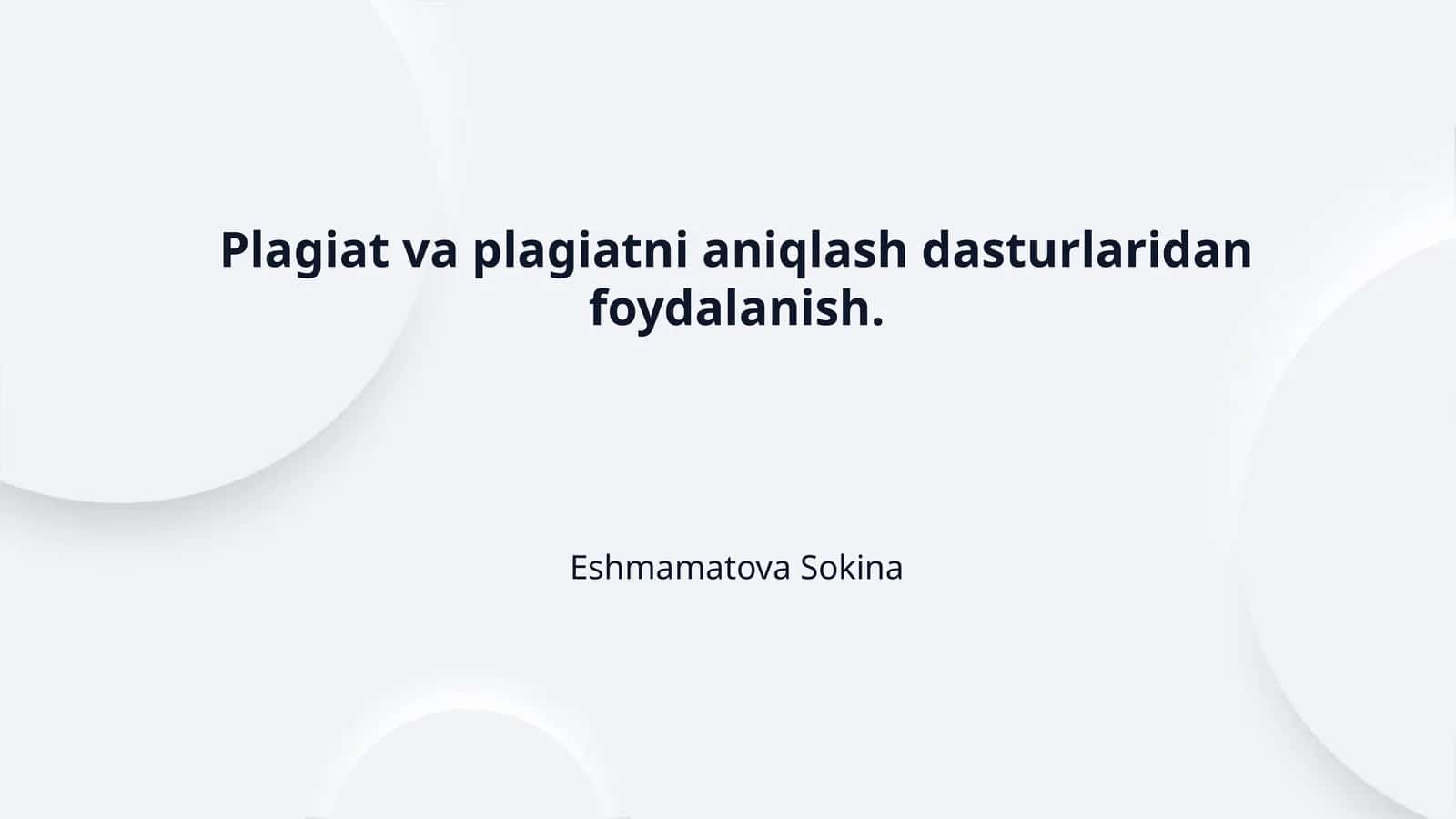 Plagiat va plagiatni aniqlash dasturlaridan foydalanish.