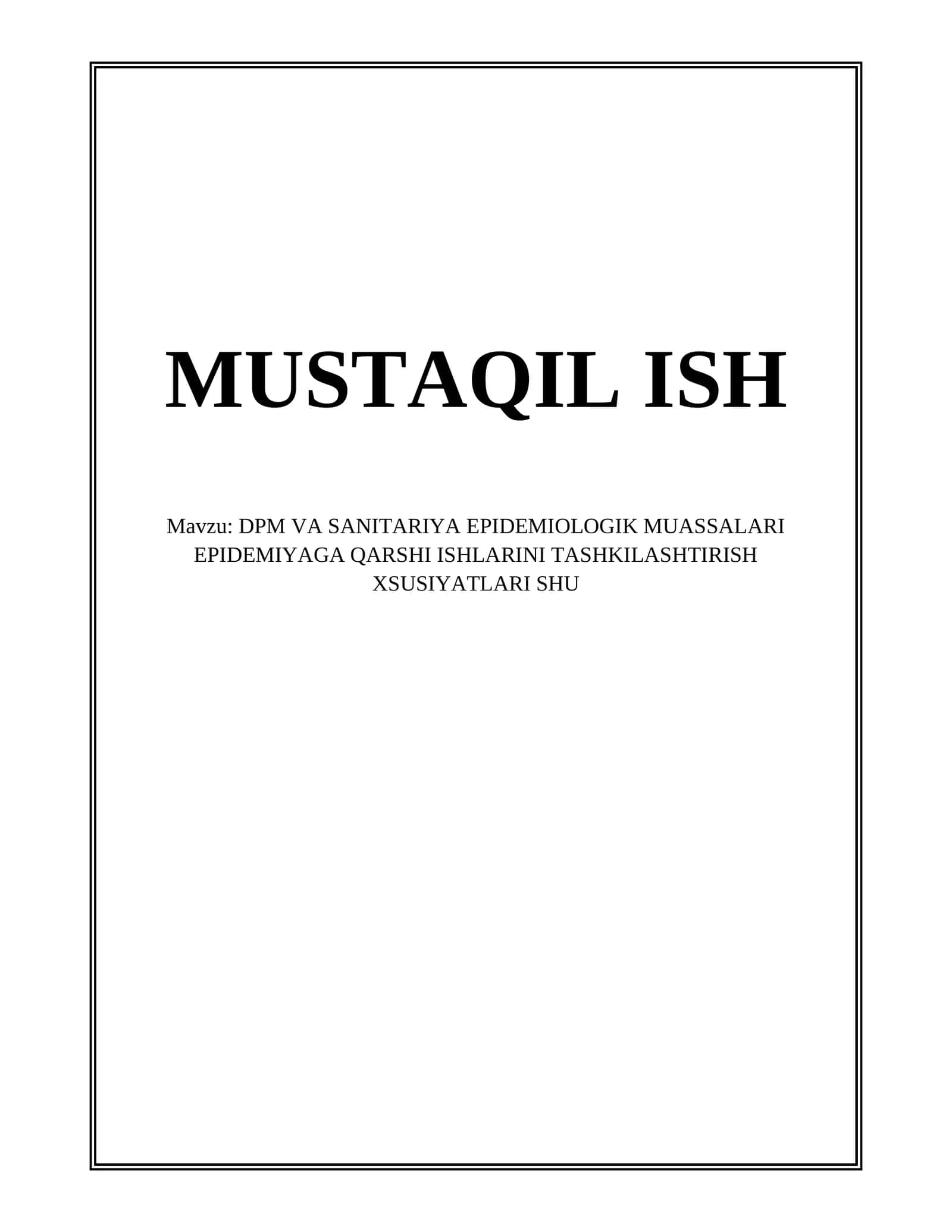 DPM VA SANITARIYA EPIDEMIOLOGIK MUASSALARI EPIDEMIYAGA QARSHI ISHLARINI TASHKILASHTIRISH
