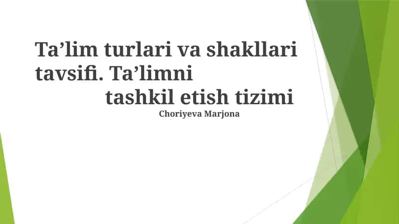 Ta'lim turlari va shakllari tavsifi