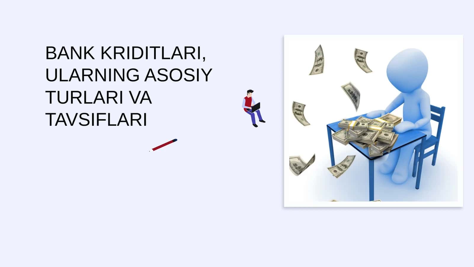 BANK KRIDITLARI, ULARNING ASOSIY TURLARI VA TAVSIFLARI