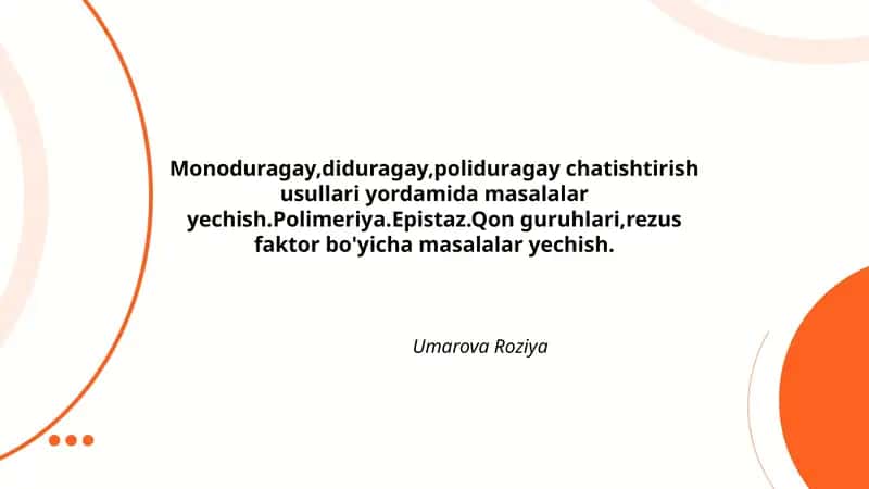 Monoduragay,diduragay,poliduragay chatishtirish usullari yordamida masalalar yechish