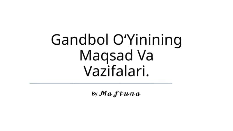 Gandbol O‘Yinining Maqsad Va Vazifalari