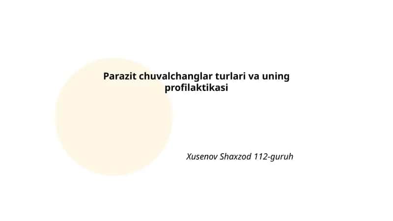 Parazit chuvalchanglar turlari va uning profilaktikasi