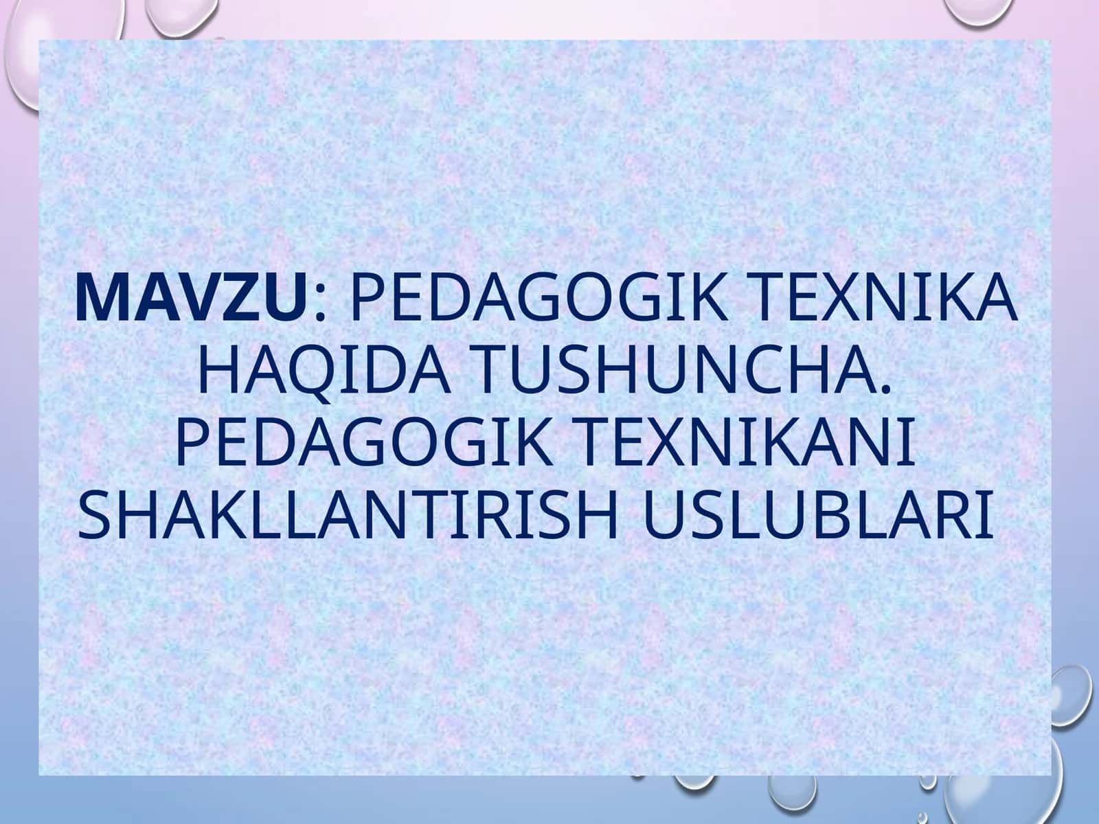 Pedagogik texnika haqida tushuncha