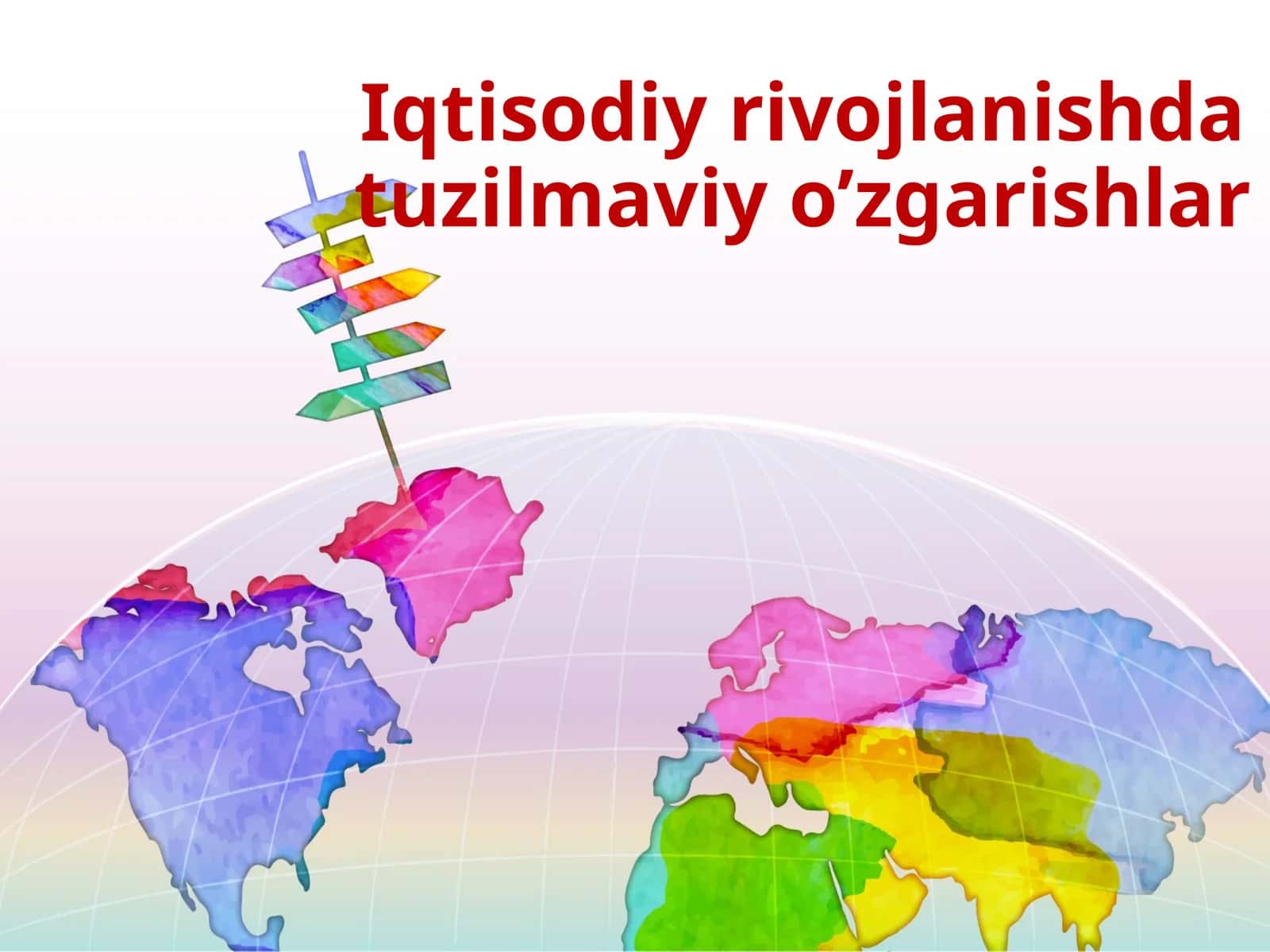 Iqtisodiy rivojlanishda tuzilmaviy o‘zgarishlar