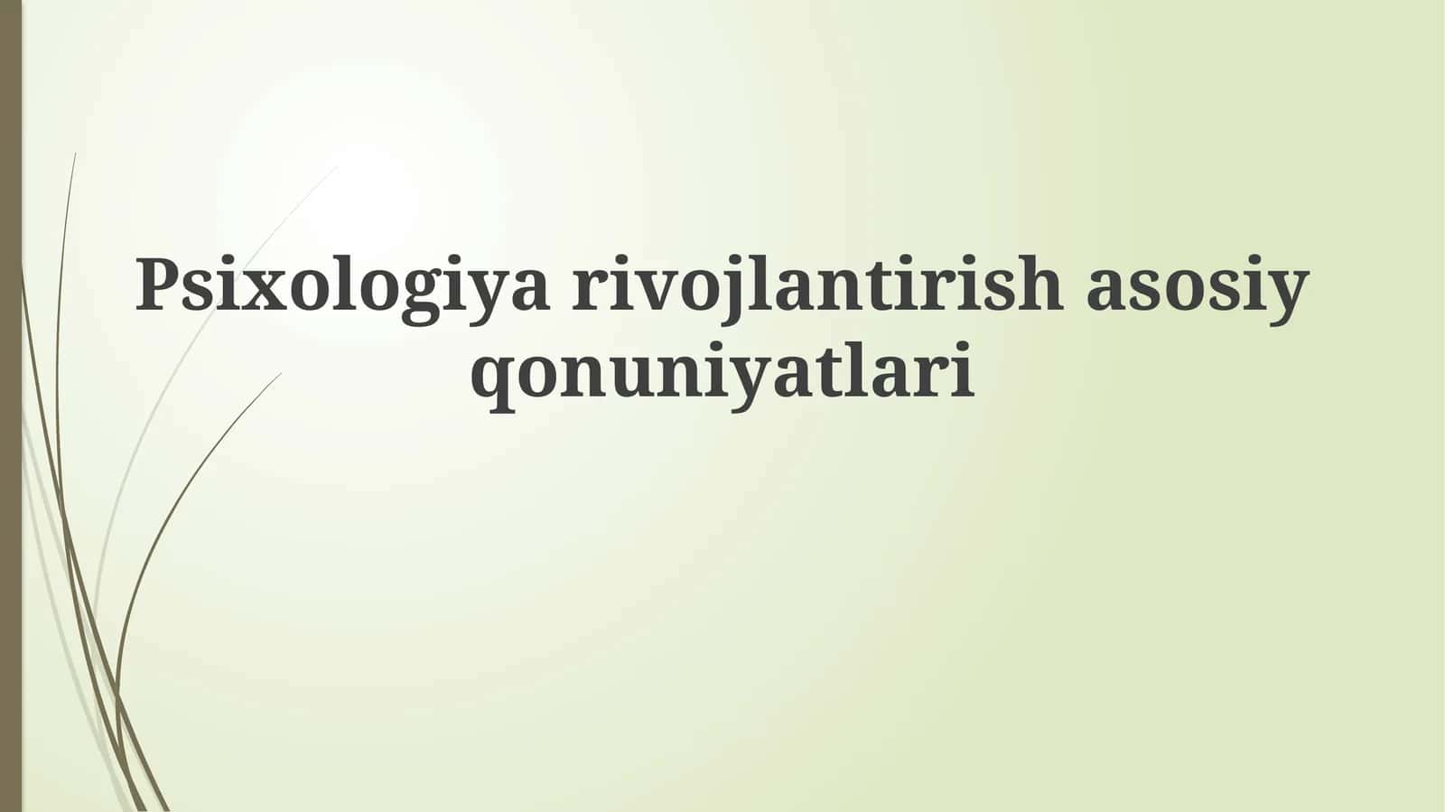 Psixologiyarivojlantirishasosiyqonuniyatlari