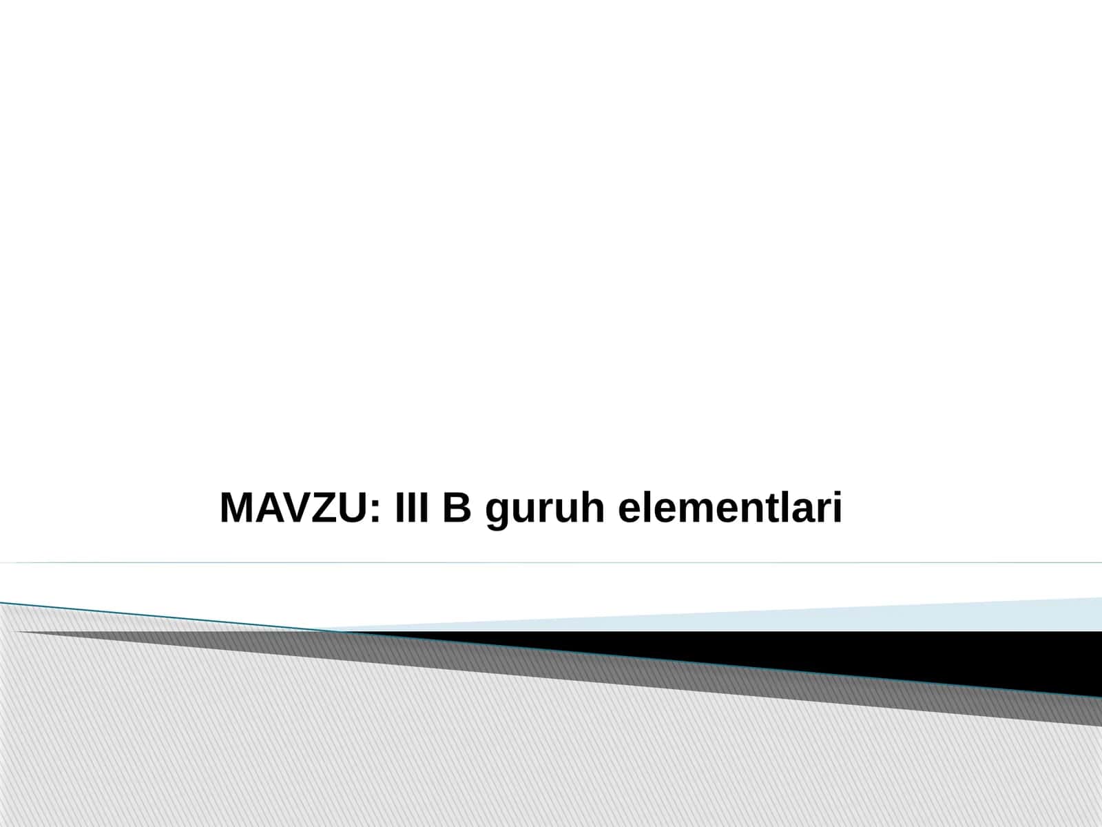 III B guruh elementlari