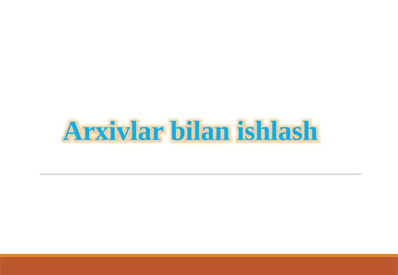 Arxivlar bilan ishlash