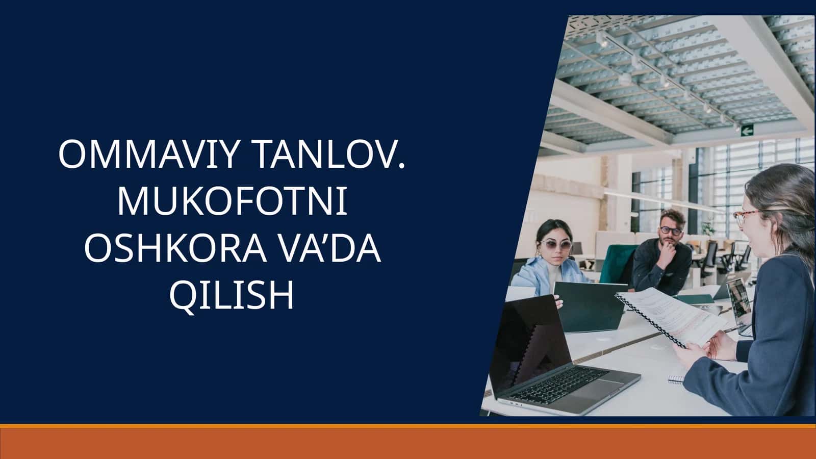 OMMAVIY TANLOV. MUKOFOTNI OSHKORA VA’DA QILISH