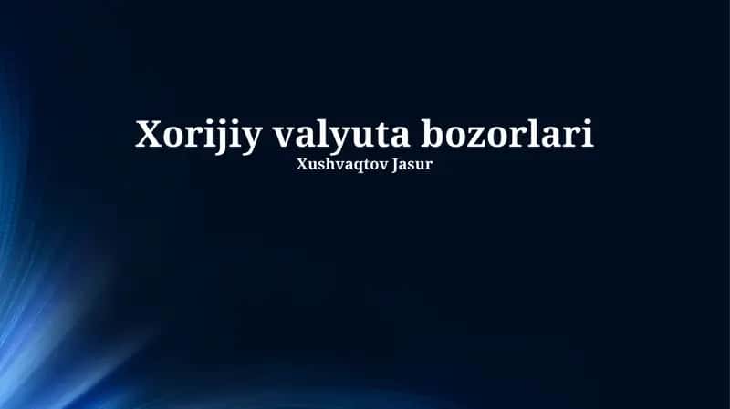 Xorijiy valyuta bozorlari