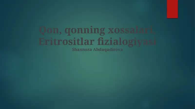 Qon, qonning xossalari, Eritrositlar fizialogiyasi