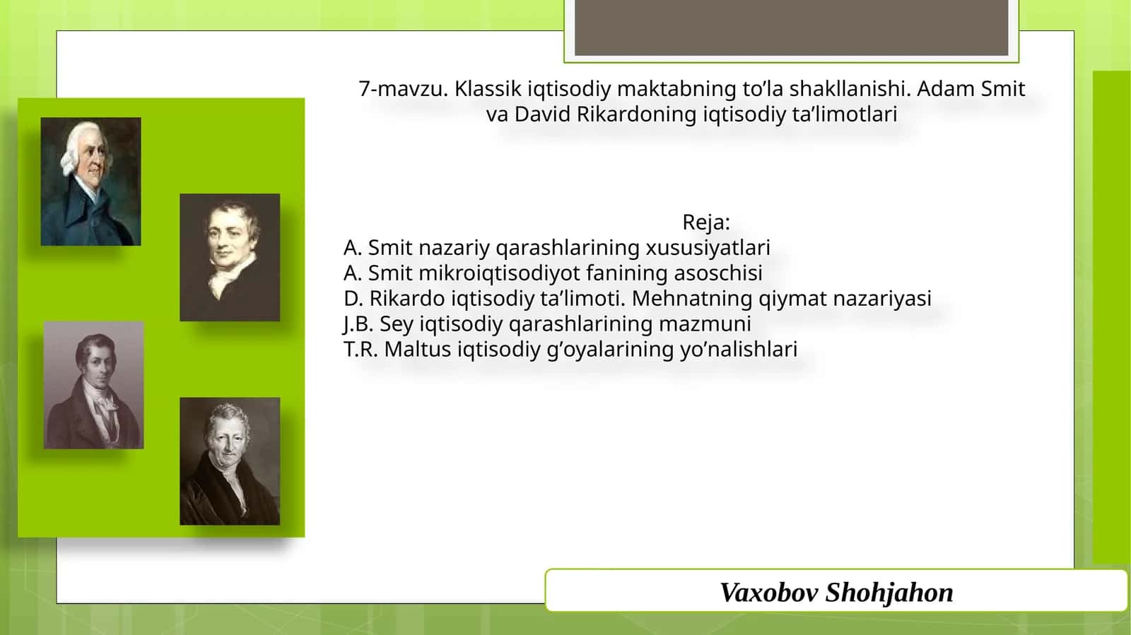 Klassik iqtisodiy maktabning to’la shakllanishi. Adam Smit va David Rikardoning iqtisodiy ta’limotlari