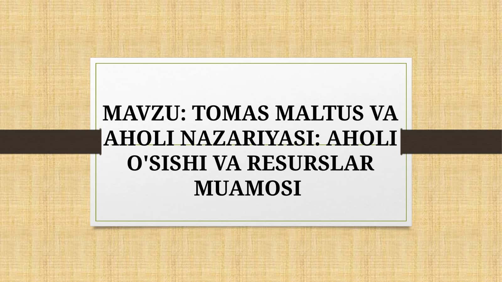 TOMAS MALTUS VA AHOLI NAZARIYASI: AHOLI O'SISHI VA RESURSLAR MUAMOSI