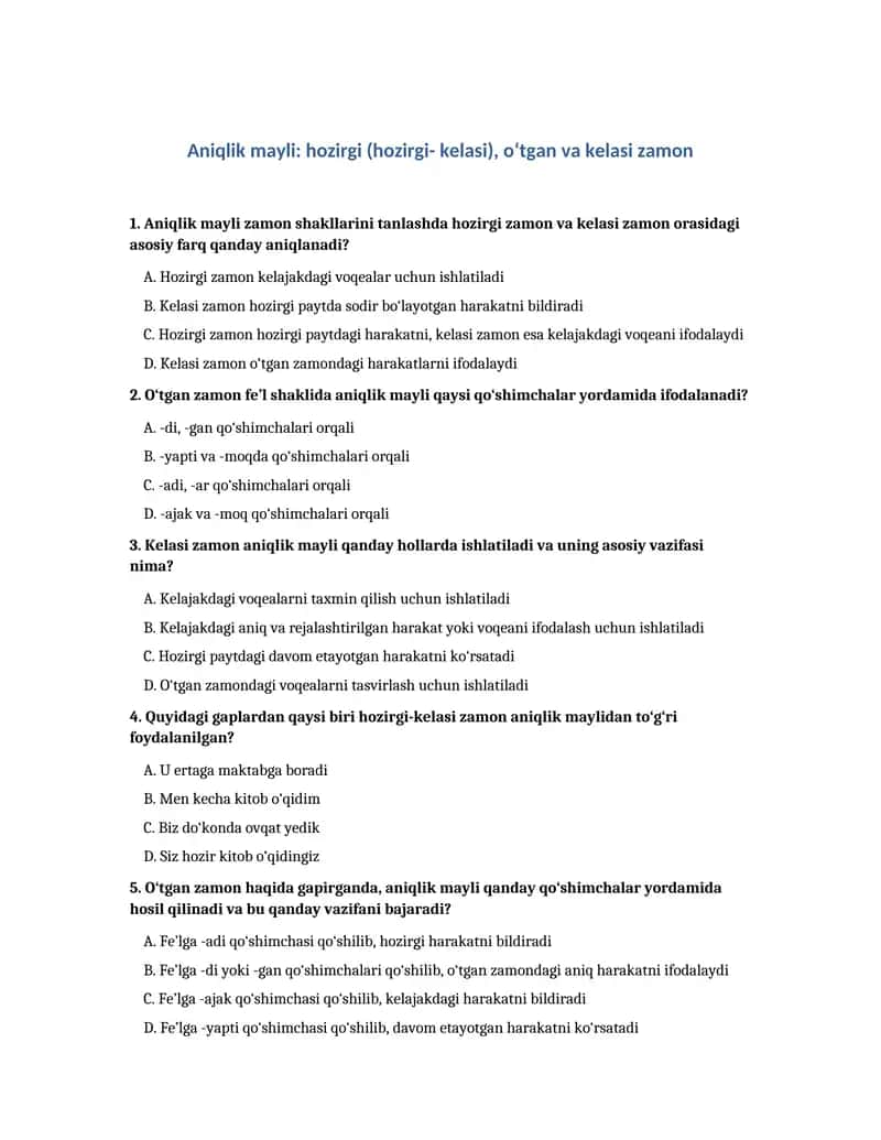Aniqlik mayli: hozirgi (hozirgi- kelasi), oʻtgan va kelasi zamon