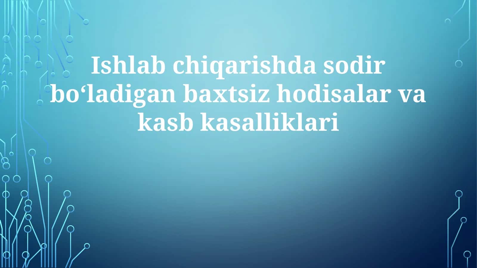 Sanoat hodisalari va kasbiy kasalliklar