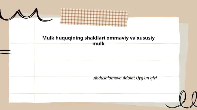 Mulk huquqining shakllari ommaviy va xususiy mulk