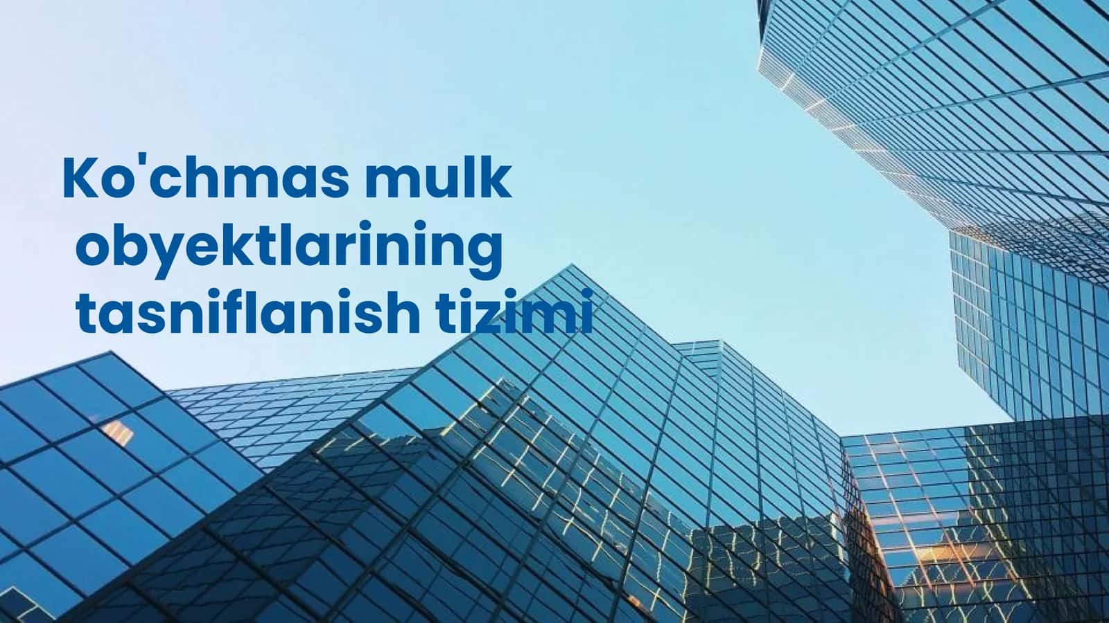 Ko'chmas mulk obyektlarining tasniflanish tizimi