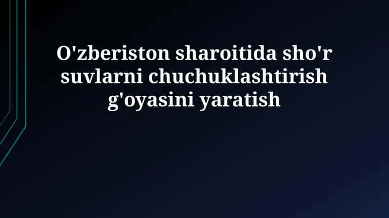 Sho'r suvni chuchuklashtirish g'oyasi