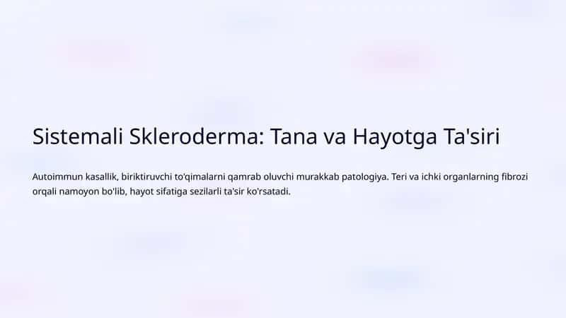 Sistemali Skleroderma: Tana va Hayotga Ta'siri