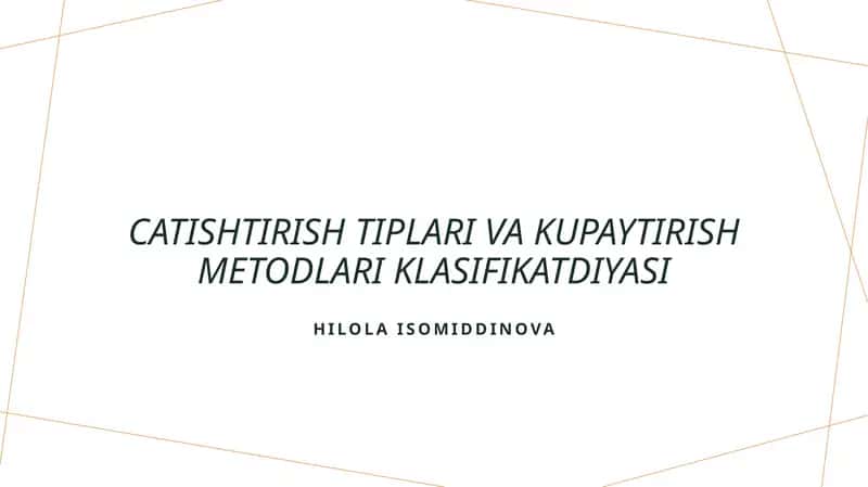 Catishtirish tiplari va kupaytirish metodlari klasifikatdiyasi