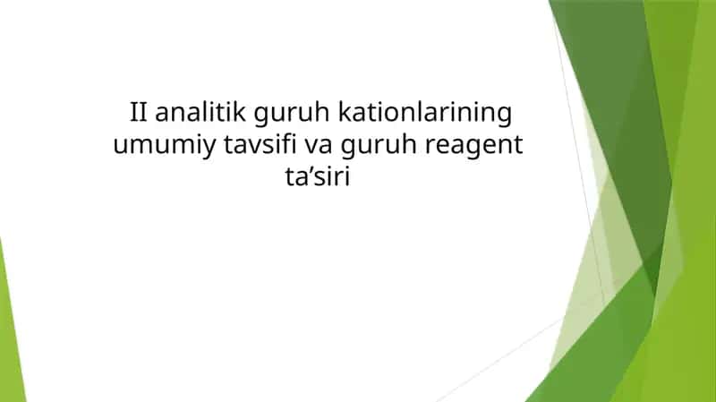 II analitik guruh kationlarining umumiy tavsifi va guruh reagent ta’siri