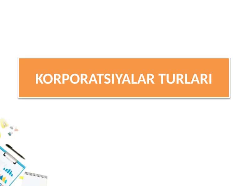 KORPORATSIYALAR TURLARI