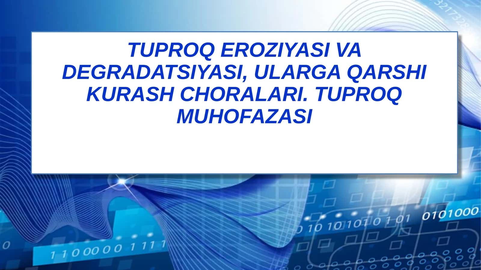 TUPROQ EROZIYASI VA DEGRADATSIYASI, ULARGA QARSHI KURASH CHORALARI. TUPROQ MUHOFAZASI