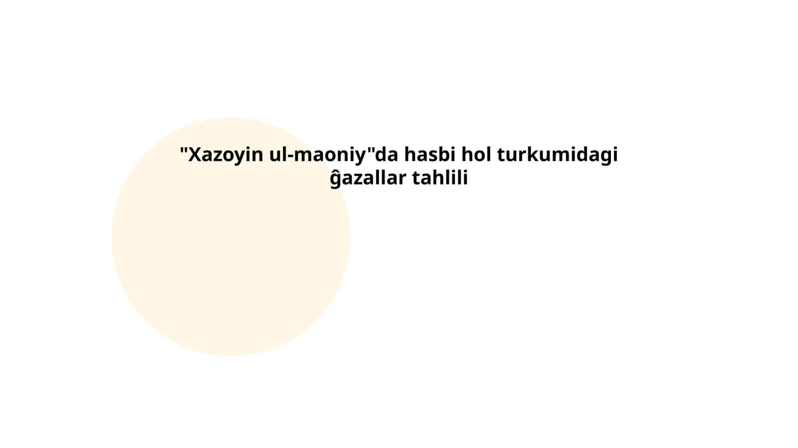 Xazoyin ul-maoniyda hasbi hol turkumidagi ĝazallar tahlili