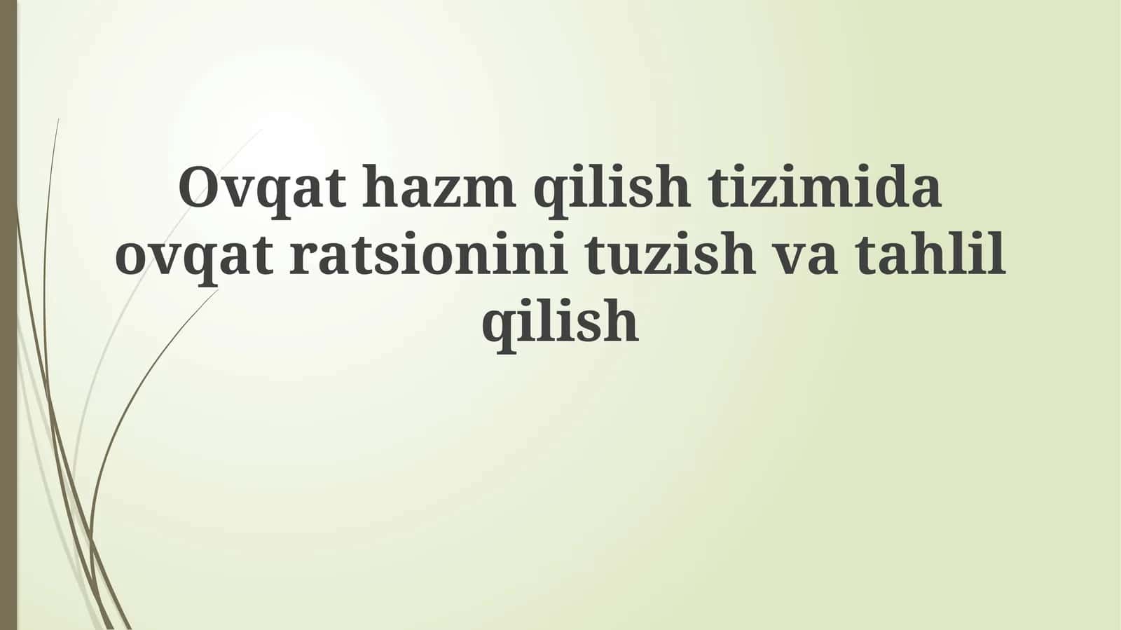 Ovqat hazm qilish tizimida ovqat ratsionini tuzish va tahlil qilish